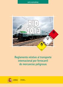 Novedad: RID 2013, reglamento del transporte internacional por ferrocarril de mercancías peligrosas Novedad: RID 2013, reglamento del transporte internacional por ferrocarril de mercancías peligrosas