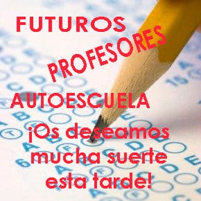 Mucha suerte en el Examen 2ª evaluación de profesor de formación vial